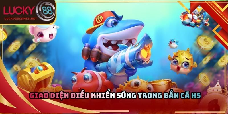 Giao diện điều khiển súng trong bắn cá H5